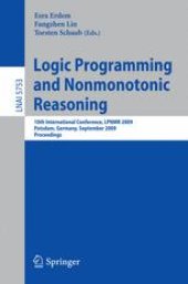 book Logic Programming and Nonmonotonic Reasoning: 10th International Conference, LPNMR 2009, Potsdam, Germany, September 14-18, 2009. Proceedings