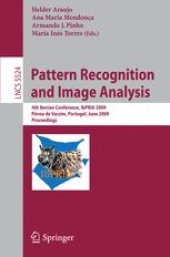 book Pattern Recognition and Image Analysis: 4th Iberian Conference, IbPRIA 2009 Póvoa de Varzim, Portugal, June 10-12, 2009 Proceedings