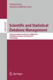 book Scientific and Statistical Database Management: 22nd International Conference, SSDBM 2010, Heidelberg, Germany, June 30–July 2, 2010. Proceedings