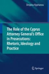 book The Role of the Cyprus Attorney General's Office in Prosecutions: Rhetoric, Ideology and Practice