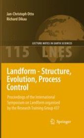 book Landform - Structure, Evolution, Process Control: Proceedings of the International Symposium on Landform organised by the Research Training Group 437