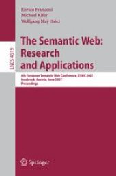 book The Semantic Web: Research and Applications: 4th European Semantic Web Conference, ESWC 2007, Innsbruck, Austria, June 3-7, 2007. Proceedings