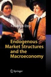 book Endogenous Market Structures and the Macroeconomy