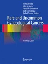 book Rare and Uncommon Gynecological Cancers: A Clinical Guide