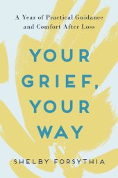 book Your Grief Your Way: 365 Days of Comfort and Practical Guidance