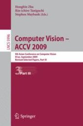 book Computer Vision – ACCV 2009: 9th Asian Conference on Computer Vision, Xi’an, September 23-27, 2009, Revised Selected Papers, Part III