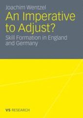 book An Imperative to Adjust?: Skill Formation in England and Germany