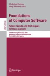 book Foundations of Computer Software. Future Trends and Techniques for Development: 15th Monterey Workshop 2008, Budapest, Hungary, September 24-26, 2008, Revised Selected Papers