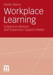 book Workplace Learning: Subjective Motives and Supervisor Support Matter