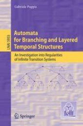 book Automata for Branching and Layered Temporal Structures: An Investigation into Regularities of Infinite Transition Systems