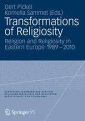 book Transformations of Religiosity: Religion and Religiosity in Eastern Europe 1989 – 2010