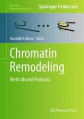 book Chromatin Remodeling: Methods and Protocols