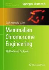 book Mammalian Chromosome Engineering: Methods and Protocols