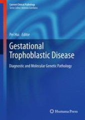 book Gestational Trophoblastic Disease: Diagnostic and Molecular Genetic Pathology