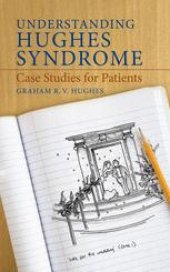 book Understanding Hughes Syndrome: Case Studies for Patients