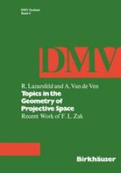 book Topics in the Geometry of Projective Space: Recent Work of F.L. Zak