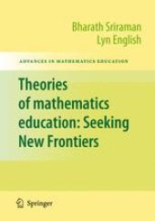 book Theories of Mathematics Education: Seeking New Frontiers