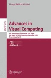 book Advances in Visual Computing: 5th International Symposium, ISVC 2009, Las Vegas, NV, USA, November 30-December 2, 2009. Proceedings, Part II