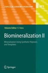 book Biomineralization II: Mineralization Using Synthetic Polymers and Templates