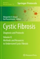 book Cystic Fibrosis: Diagnosis and Protocols, Volume II: Methods and Resources to Understand Cystic Fibrosis