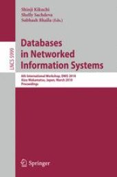 book Databases in Networked Information Systems: 6th International Workshop, DNIS 2010, Aizu-Wakamatsu, Japan, March 29-31, 2010. Proceedings