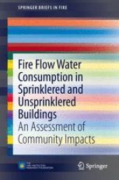 book Fire Flow Water Consumption in Sprinklered and Unsprinklered Buildings: An Assessment of Community Impacts