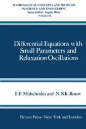 book Differential Equations with Small Parameters and Relaxation Oscillations