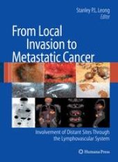 book From Local Invasion to Metastatic Cancer: Involvement of Distant Sites Through the Lymphovascular System