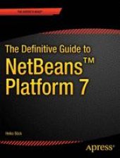 book The Definitive Guide to NetBeans™ Platform 7