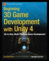 book Beginning 3D Game Development with Unity 4:: All-in-One, Multi-Platform Game Development