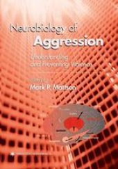 book Neurobiology of Aggression: Understanding and Preventing Violence