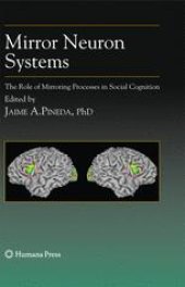 book Mirror Neuron Systems: The Role of Mirroring Processes in Social Cognition