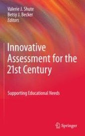 book Innovative Assessment for the 21st Century: Supporting Educational Needs