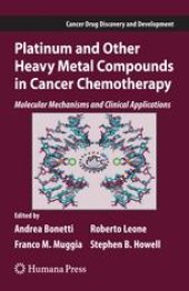 book Platinum and Other Heavy Metal Compounds in Cancer Chemotherapy: Molecular Mechanisms and Clinical Applications