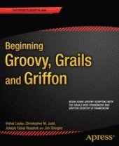 book Beginning Groovy, Grails and Griffon