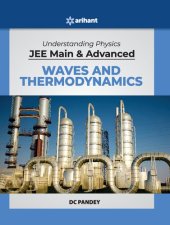 book D C Pandey Arihant Understanding Physics for JEE Main and Advanced Waves and Thermodynamics 2020