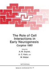 book The Role of Cell Interactions in Early Neurogenesis: Cargèse 1983