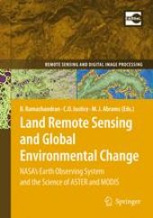 book Land Remote Sensing and Global Environmental Change: NASA's Earth Observing System and the Science of ASTER and MODIS