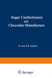 book Sugar Confectionery and Chocolate Manufacture