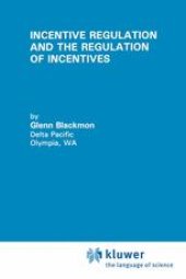 book Incentive Regulation and the Regulation of Incentives