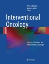 book Interventional Oncology: A Practical Guide for the Interventional Radiologist