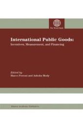 book International Public Goods: Incentives, Measurement, and Financing