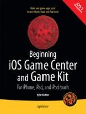 book Beginning iOS Game Center and Game Kit: For iPhone, iPad, and iPod touch