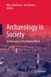 book Archaeology in Society: Its Relevance in the Modern World