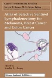 book Atlas of Selective Sentinel Lymphadenectomy for Melanoma, Breast Cancer and Colon Cancer