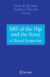 book MIS of the Hip and the Knee: A Clinical Perspective