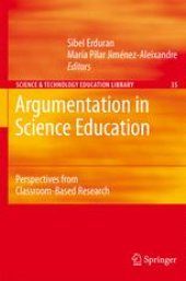 book Argumentation in Science Education: Perspectives from Classroom-Based Research