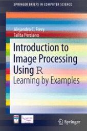 book Introduction to Image Processing Using R: Learning by Examples