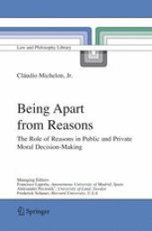 book Being Apart from Reasons: The Role of Reasons in Public and Private Moral Decision-Making