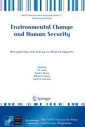 book Environmental Change and Human Security: Recognizing and Acting on Hazard Impacts